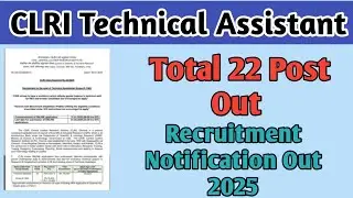 CLRI CSIR Recruitment Notification 2025🔥| 22 Vacancies Apply Online👇| Full Information Official Link