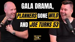 Gala Drama, Planners Gone Wild and Joe Turns 53 (Beyond the DJ Booth Podcast Ep. 5)