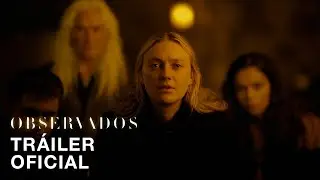 OBSERVADOS | Tr&aacute;iler Oficial | Doblado