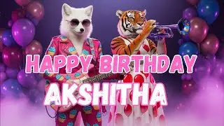 AKSHITHA Happy Birthday Song - Happy Birthday to Akshitha