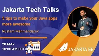Jakarta Tech Talk - 5 tips to make your Java apps more awesome
