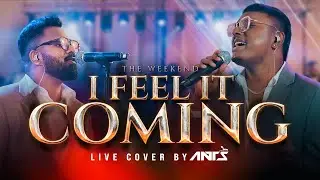 I Feel It Coming - The Weekend (Live Cover by Ants)