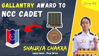 Shaurya Chakra to NCC Cadet | Sergeant Pratap Singh | Role of NCC Cadets During 1965 War