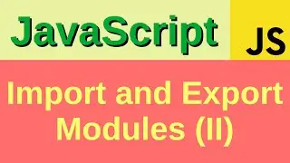 Import and export modules (part 2) - Basic JavaScript Fast (43)