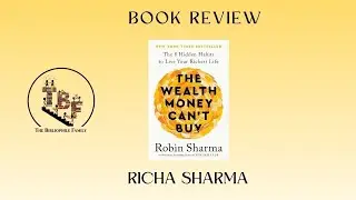 Book Review I The Wealth Money Cant Buy by Robin Sharma I Richa Sharma