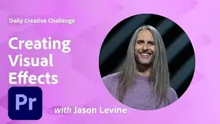 Video & Motion Creative Challenge - Creating Visual Effects | Adobe Creative Cloud