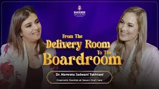 From Delivery Room To Boardroom | Dr Namrata's Inspiring Journey | Success Decoded | Episode 2