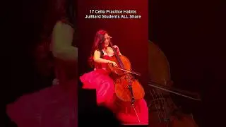 17 Cello Practice Habits Juilliard Students ALL Share 🎶👀 | #7, #13 + #14 are Crucial