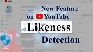 How to Set up YouTube New Feature Likeness Detection Step by step setup guide | SC Hub