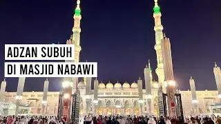 Adzan Subuh di Masjid Nabawi, Madinah