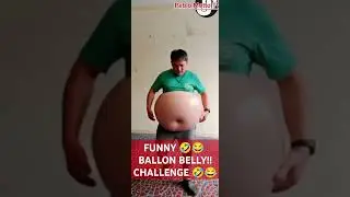 FUNNY 😂🤣, BALLOON BELLY!! CHALLENGE!!!