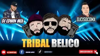 TRIBAL MIX 2023 DJ EDWIN MIX FT. DJ CISO CDMX
