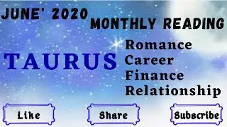 TAURUS ; JUNE' 2020 - Monthly Reading {ROMANCE, CAREER, RELATIONSHIP & FINANCE} #Taurus #tarot