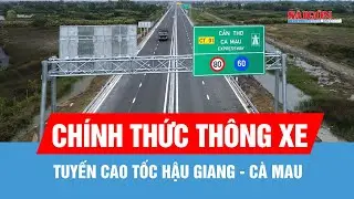 Tuyến cao tốc Hậu Giang - C&agrave; Mau ch&iacute;nh thức th&ocirc;ng xe từ trưa 19-1