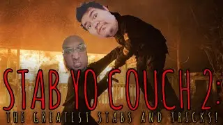 The Social Vent: STAB YO COUCH 2: THE GREATEST STABS AND TRICKS!