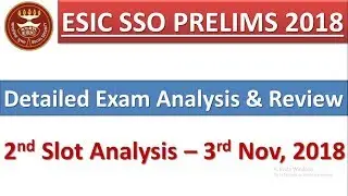 ESIC SSO PRE 2018 Exam Analysis & Review - 2nd Slot, 3rd Nov. 2018