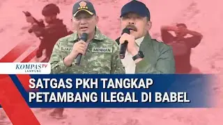 Penambang Ilegal di Bangka Belitung Diamankan Satgas PKH, Menhan dan Jaksa Agung Cek Lokasi