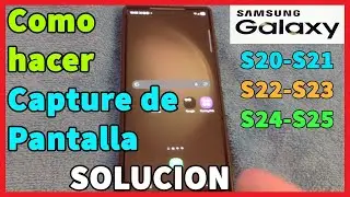 Como Hacer Capture de Pantalla en Samsung S20, S21, S22, S23, S24, S25 I Solucion 2025