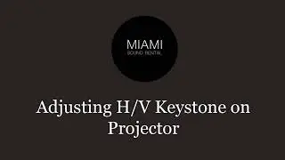 Setting HV Keystone on Projectors