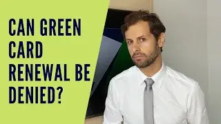 Can GREEN CARD RENEWAL Be Denied? (Attorney Answers)