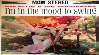 Ray Ellis & His Orquestra - I&acute;m in the mood to swing  GMB