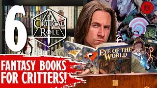 6 Great Fantasy Books for Critical Role Fans! - The Character Sheet