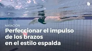 Cómo mejorar el impulso en la brazada | Nadar de espaldas