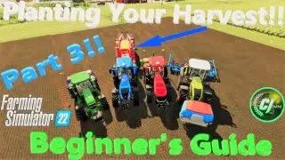 FS22! Руководство для начинающих, часть 3! | Засев полей! | #Учебник | #FS22 | #CJFarms