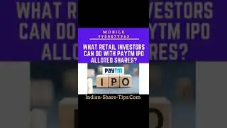 What Should Paytm IPO Allottee can do with their Allotment Shares?