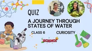 STATES OF WATER QUIZ | CLASS-6 | SCIENCE | TEST YOUR KNOWLEDGE