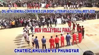 Men Volleyball Final || Chatric Khullen Vs Phungyar ZKL 48th GENERAL CONFERENCE  20-31Jan 2025