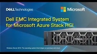 เสริมศักยภาพระบบ HCI บนคลาวด์ ด้วย Dell EMC Integrated System for Microsoft Azure Stack HCI