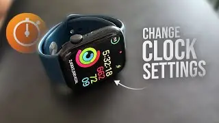 Как изменить настройки часов на Apple Watch (руководство)