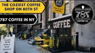 The Coziest Coffee Shop on 80th St | 787 Coffee In New York