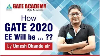 How GATE 2020 EE Will be ... ??  |   Umesh Dhande sir
