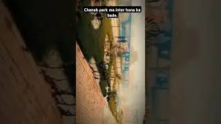 Chanab park ma inter hona ka bade..###..