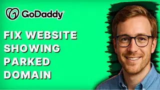 How to Fix Website Showing GoDaddy Parked Domain [2026 Full Guide]