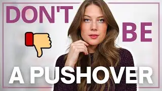 HOW TO BE NICE WITHOUT BEING A PUSHOVER // stop people pleasing without letting go of your kindness