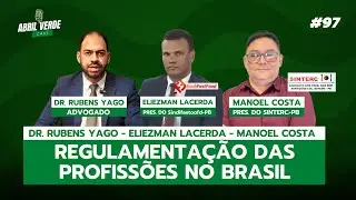 Regulamenta&ccedil;&atilde;o das Profiss&otilde;es no Brasil - Abril Verde Cast #97