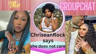 ChriseanRock Ignores Blueface And his Proposal | Blueface Says Karlisse Is A Wh@*e  #thegroupchat