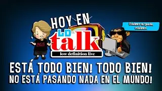 El mundo es un lugar hermoso y cada días es más bello, esa y otras mentiras hoy en Ld Talk!