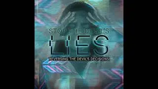 Stop the Devil's Lies!