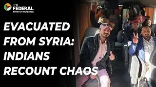 'Chaos and panic': Indians evacuated from Syria