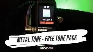 MOOER RADAR - FREE METAL TONE PACK