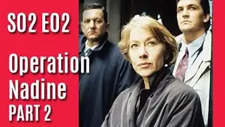 Prime Suspect S02E02 - Operation Nadine: Part 2 / full episode