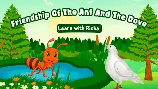 Friendship Of The Ant And The Dove story @Learnwith_Richa 