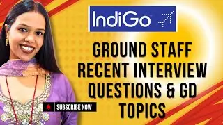 Indigo Ground Staff Interview Recent  Questions & Group Discussion Topics