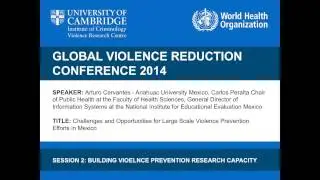 Arturo Cervantes - Challenges and Opportunities for Violence Prevention in Mexico