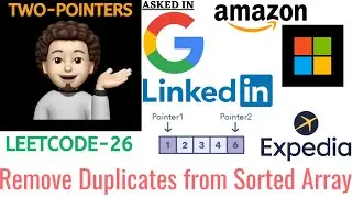 Remove Duplicates from Sorted Array (Google, Amazon, Microsoft…) : Explanation ➕ Live Coding