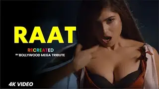 RAAT hot song tribute by bollywood mega tribute